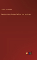 Sanders' New Speller Definer and Analyzer 3385239664 Book Cover