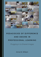 Pedagogies of Difference and Desire in Professional Learning 1527550559 Book Cover