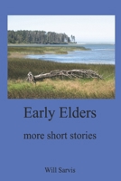 Early Elders: more short stories B09NRCXVMW Book Cover
