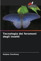 Tecnologia dei feromoni degli insetti (Italian Edition) 6207621417 Book Cover