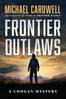 Frontier Outlaws: A Coogan Mystery B0CRTSCKQQ Book Cover