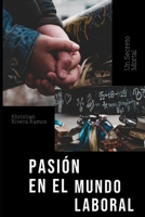 Pasión en el mundo laboral: una historia de amor apasionada y peligrosa en el mundo laboral B0BSKN36D4 Book Cover