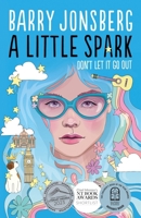 A Little Spark 1911679708 Book Cover