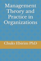 Management Theory and Practice in Organizations B0BD52TYSN Book Cover