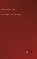 The Cruise of the Canoe Club. 3743308053 Book Cover