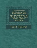 Versuch Einer Beschreibung Vom Allersch�nsten Und Beynahe Allerkleinsten Vogel, Der Unter Dem Namen Colibrit Bekannt Ist 1249993113 Book Cover