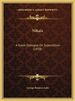 Nikais: A Greek Dialogue On Superstition 143685976X Book Cover
