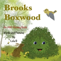 Brooks Boxwood: An ABC Botany Book B09BGPFWLR Book Cover