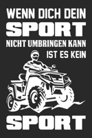 Wenn Dich Dein Sport Nicht Umbringt Ist Es Kein Sport: Din A5 Kariertes Heft (Kariert) Mit Karos F�r Quad Fahrer Notizbuch Tagebuch Planer Quad Notiz Buch Geschenk Quad Notebook 1678632392 Book Cover