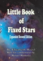 Little Book of Fixed Stars: Expanded Second Edition 0578680394 Book Cover