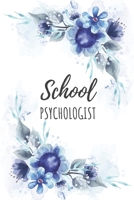 School Psychologist: School Psychologist Gifts, Notebook for Psychologist, Psychologist Appreciation Gifts, Gifts for Psychologists 165272690X Book Cover