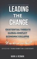 Leading The Change: Effective Transformation Leadership B0BHCDZPZZ Book Cover