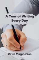 A Year of Writing Every Day B0HC659HMM Book Cover
