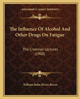 The Influence of Alcohol and Other Drugs on Fatigue 1017076561 Book Cover