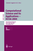 Computational Science and Its Applications -- Iccsa 2004: International Conference, Assisi, Italy, May 14-17, 2004, Proceedings, Part I 3540220542 Book Cover