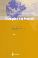 Prinzipien Der Medizin: Eine Ubersicht Ihrer Grundlagen Und Methoden 3642644023 Book Cover