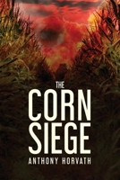 The Corn Siege 164594056X Book Cover