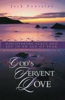 God's Fervent Love: Discovering Peace and Joy in an Age of Fear 1579214770 Book Cover