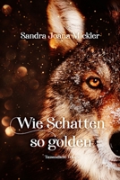 Wie Schatten so golden: Tausendlicht-Trilogie B08BF2PFBF Book Cover