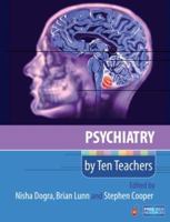 Psychiatry by Ten Teachers 0340984260 Book Cover