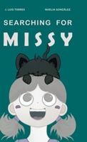 Searching for Missy (trad version): A mission for Martina, her brother and parents 1471768155 Book Cover