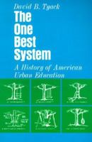 The One Best System: A History of American Urban Education 0674637828 Book Cover