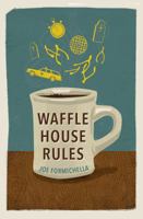Waffle House Rules 1940595010 Book Cover