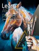 Learn Artistic Pastel Simple Ways To Enhance Your Course B09PHHFKKV Book Cover