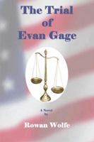 The Trial of Evan Gage 1403387508 Book Cover