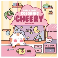 Cute and Cozy Coloring B0F7GH39X6 Book Cover