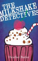 The Milkshake Detectives 0349124108 Book Cover