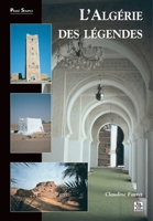 Algérie des légendes (L') 2842539451 Book Cover