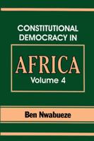 Constitutional Democracy in Africa. Vol. 4. Forms of Government (Constitutional Democracy in Africa) 9780294694 Book Cover