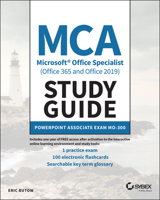 MCA Microsoft Office Specialist (Office 365 and Office 2019) Study Guide: PowerPoint Associate Exam Mo-300 1119718465 Book Cover