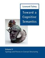 Toward a Cognitive Semantics - Volume 2: Typology and Process in Concept Structuring 0262201216 Book Cover