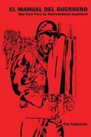 El Manual del Guerrero: Una Gu�a Para La Sobrevivencia Espiritual 0997553952 Book Cover