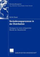 Veranderungsprozesse in Der Distribution: Strategien Fur Einen Erfolgreichen Wandel Der Absatzkanale 3835001612 Book Cover