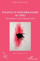 Enfance et néolibéralisme au Chili: Chroniques d'une dépossession (Recherches Amériques Latines) (French Edition) 234317783X Book Cover