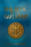 The Book of the Gardener B0GWH4YVWM Book Cover