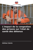 L'impact de la congestion des prisons sur l'état de santé des détenus (French Edition) 6206663108 Book Cover