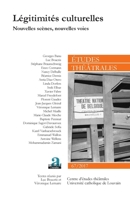Légitimités culturelles: Nouvelles scènes, nouvelles voies (Etudes Théâtrales) (French Edition) 2806104823 Book Cover