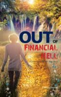 Out of Financial Hell: A Journey into Divine Abundance 1504361814 Book Cover