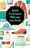 2020 Poshmark Mileage Log Book With Calendar 1677940611 Book Cover