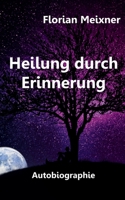 Heilung durch Erinnerung 3752641339 Book Cover