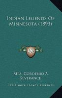 Indian Legends Of Minnesota 1023103214 Book Cover