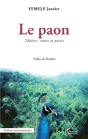 Le Paon: Théatre, contes et poésie (Harmattan Cameroun) (French Edition) 2296990924 Book Cover