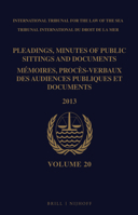 Pleadings, Minutes of Public Sittings and Documents / Memoires, Proces-Verbaux Des Audiences Publiques Et Documents, Volume 20 9004272453 Book Cover