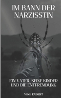 Im Bann der Narzistin (German Edition) B0F28XSBQG Book Cover