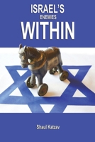 Israel's Enemies Within 1952064023 Book Cover