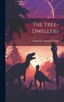 The Tree-dwellers 102215012X Book Cover